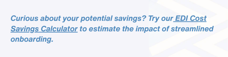 EDI Cost Savings Calculator for onboarding impact
