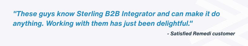 Testimonial: Satisfied Remedí customer praises Sterling B2B Integrator expertise