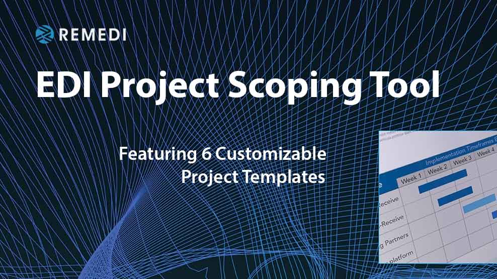 Remedi EDI Project Scoping Tool