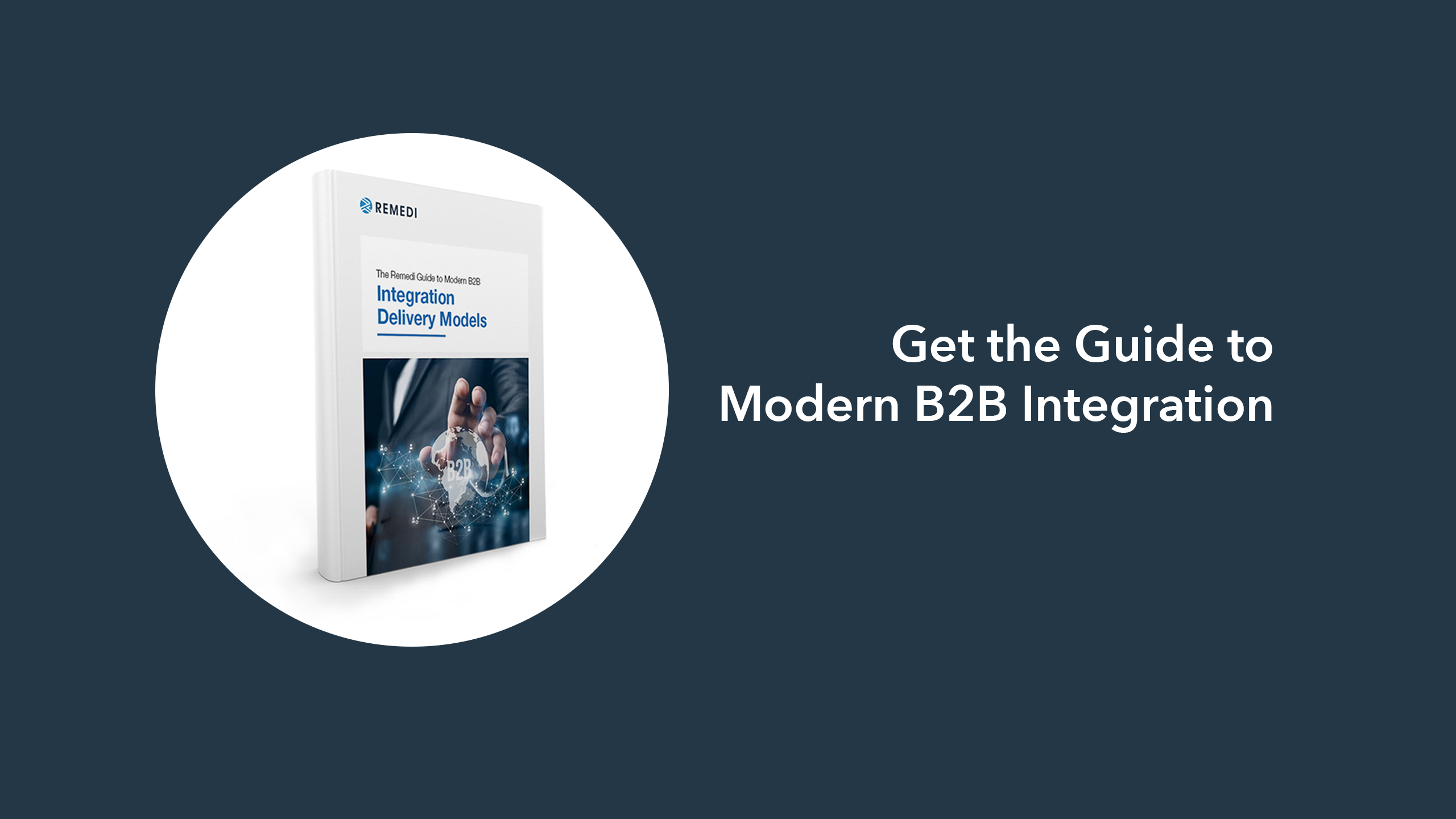 Remedi Guide to Modern B2B Integration Delivery Models