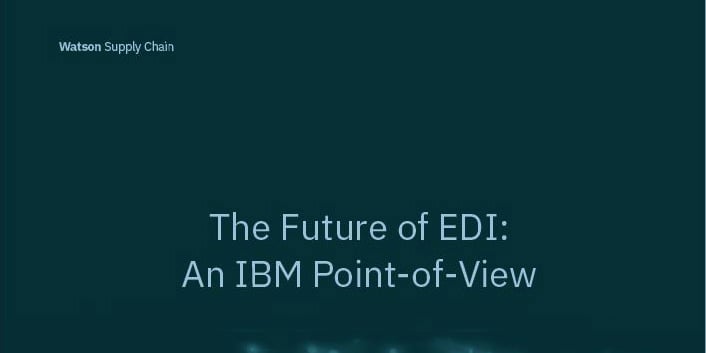 The Future of EDI an IBM POV